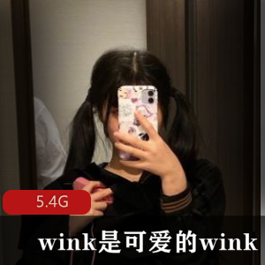 私拍蒙眼合集露脸Wink:神秘私拍合集,带你领略神秘的蒙眼拍摄,真实露脸,迷人的Wink。